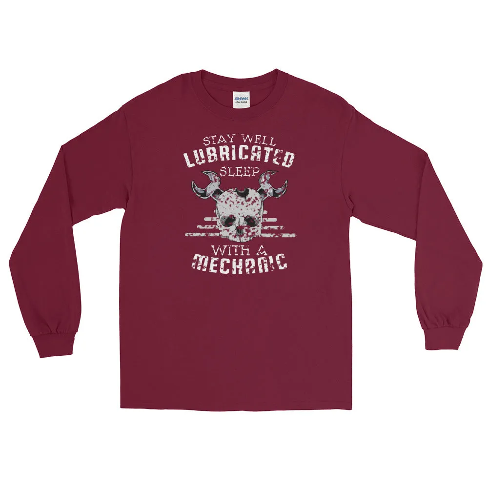 Stay well lubricated, sleep with a mechanic Men’s Long Sleeve Shirt